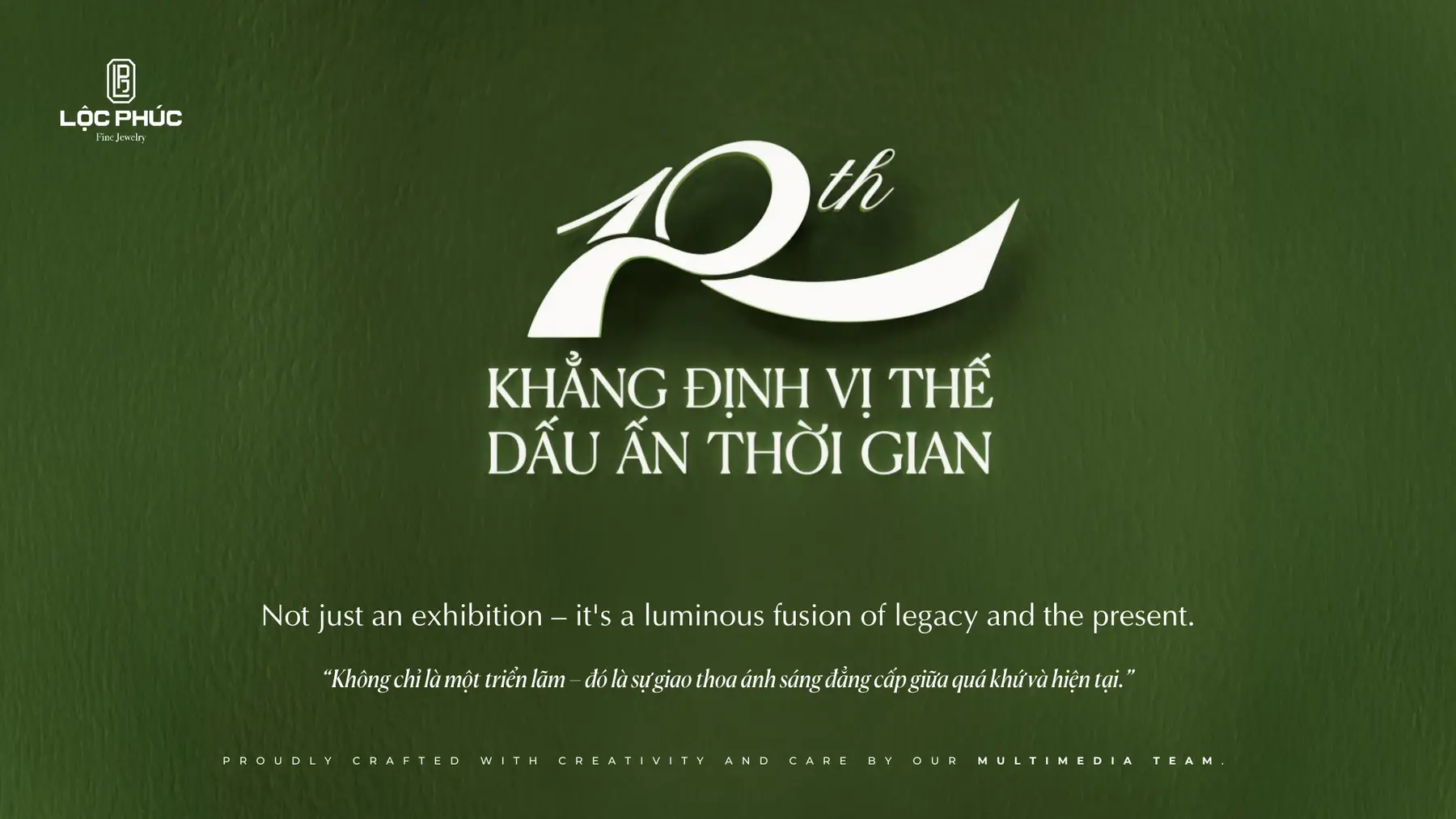 Bảng thông điệp 10th Khẳng định vị thế Dấu ấn thời gian của Lộc Phúc Fine Jewelry